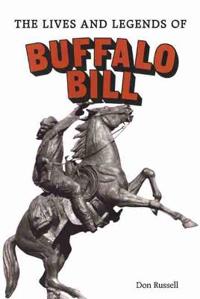 The Lives and Legends of Buffalo Bill