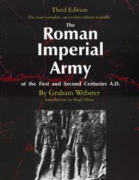 The Roman Imperial Army of the First and Second Centuries a.D.