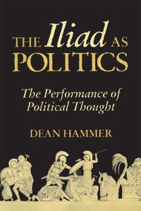 The Iliad As Politics