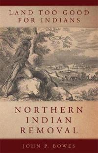 Land Too Good for Indians