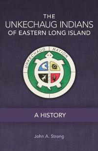 The Unkechaug Indians of Eastern Long Island