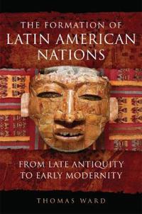 Bokomslag för "The Formation of Latin American Nations"