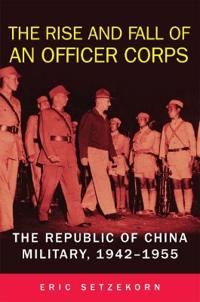 Bokomslag för "The Rise and Fall of an Officer Corps"