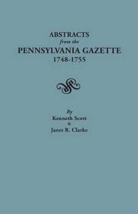 Abstracts from the Pennsylvania Gazette, 1748-1755
