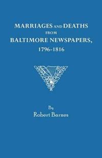 Marriages and Deaths from Baltimore Newspapers, 1796-1816