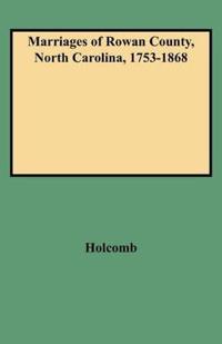 Marriages of Rowan County, North Carolina, 1753-1868