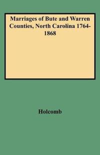Marriages of Bute and Warren Counties, North Carolina 1764-1868