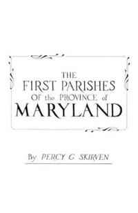 The First Parishes of the Province of Maryland