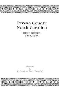 Person County, North Carolina Deed Books 1792-1825