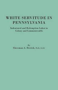 White Servitude in Pennsylvania