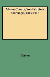 Mason County, West Virginia Marriages, 1806-1915