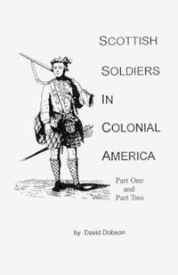 Scottish Soldiers in Colonial America