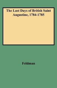 The Last Days of British Saint Augustine, 1784-1785