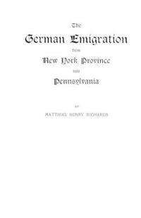 The German Emigration from New York Province into Pennsylvania