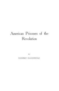 American Prisoners of the Revolution