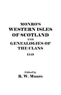 Munro's Western Isles of Scotland and Genealogies of the Clans, 1549