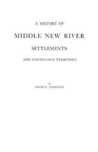 A History of Middle New River Settlements
