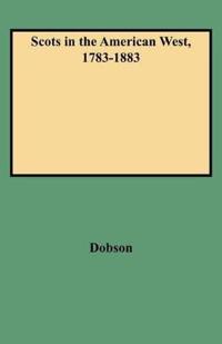 Scots in the American West, 1783-1883