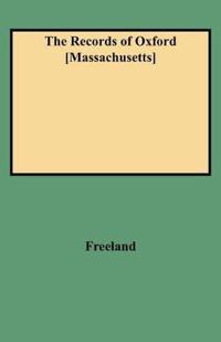 The Records of Oxford [Massachusetts]