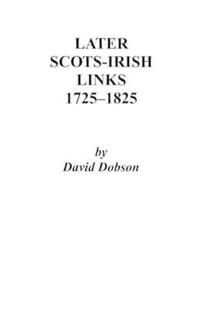 Later Scots-Irish Links, 1725-1825. Part One