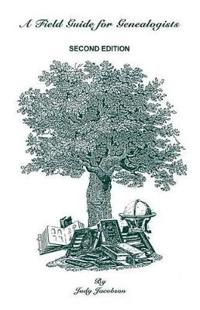 A Field Guide for Genealogists. Second Edition