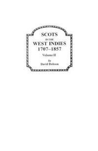 Scots in the West Indies 1707-1857 Vol 2