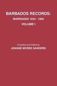 Barbados Records. Marriages, 1643-1800