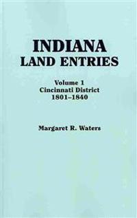 Indiana Land Entries. Volume I