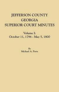 Jefferson County, Georgia, Superior Court Minutes, Volume I