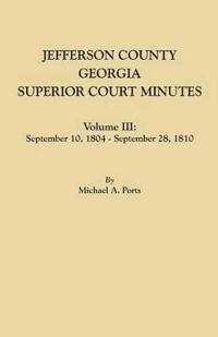 Jefferson County, Georgia, Superior Court Minutes. Volume III