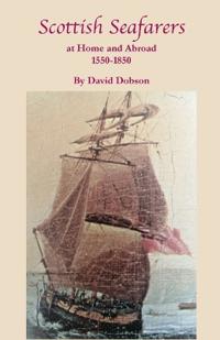 Scottish Seafarers at Home and Abroad, 1550-1850
