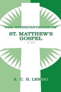 Interpretation of St. Matthew's Gospel, Chapters 1-14