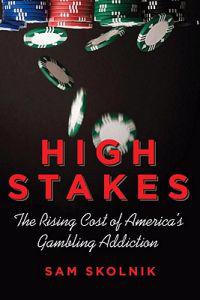 Bokomslag för "High Stakes: The Rising Cost of America's Gambling Addiction"