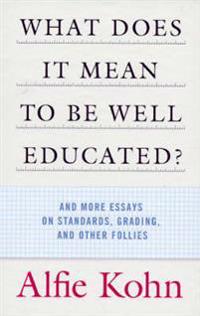 What Does It Mean to Be Well Educated?