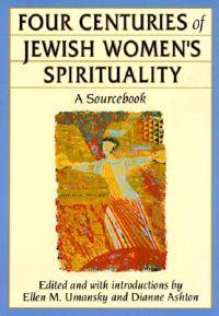 Four Centuries of Jewish Women's Spirituality