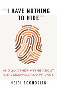 &quote;I Have Nothing to Hide&quote;