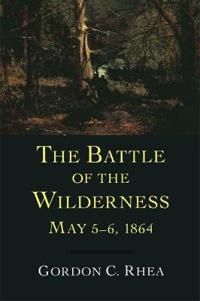 Kirjan kansi "The Battle of the Wilderness, May 5-6, 1864"
