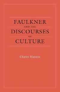 Faulkner and the Discourses of Culture