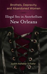 Brothels, Depravity, and Abandoned Women