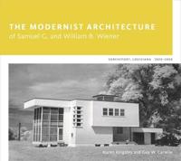 The Modernist Architecture of Samuel G. and William B. Wiener