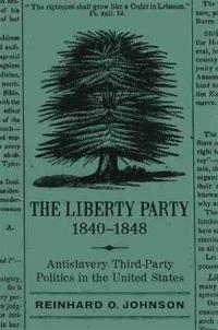 The Liberty Party, 1840-1848