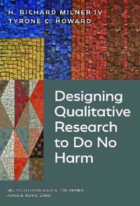 Designing Qualitative Research to Do No Harm