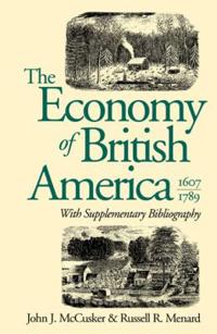 The Economy of British America, 1607-1789