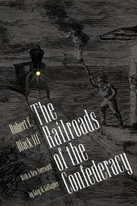 The Railroads of the Confederacy