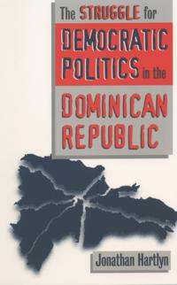 Struggle for Democratic Politics in the Dominican Republic