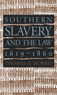 Southern Slavery and the Law, 1619-1860