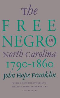 Free Negro in North Carolina, 1790-1860