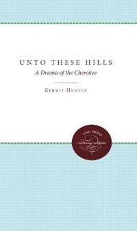Unto These Hills