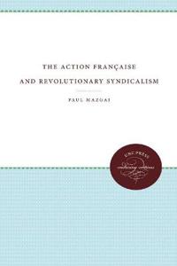 The Action Française and Revolutionary Syndicalism