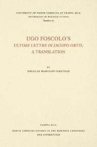 Ugo Foscolo's Ultime Lettere Di Jacopo Ortis